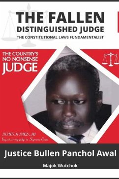 The Fallen Distinguished Judge: The Constitutional Laws Fundamentalist - Wutchok, Majok