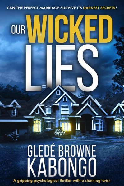 Our Wicked Lies: A Gripping Psychological Thriller with a Stunning Twist (eBook, ePUB)