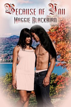 Because of You (eBook, ePUB) - Blackbird, Maggie