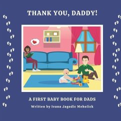 Thank you, Daddy!: A first baby book for dads - Jagodic Meholick, Ivana