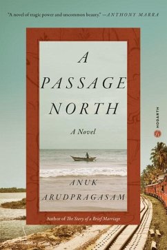 A Passage North - Arudpragasam, Anuk