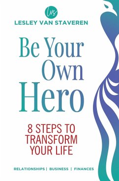 Be Your Own Hero - Staveren, Lesley van