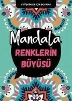 Mandala Renklerin Büyüsü - Kolektif