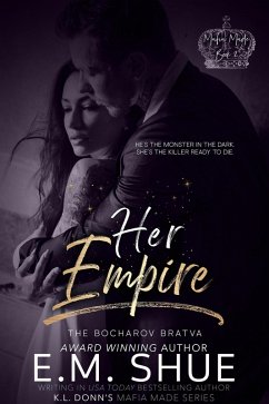 Her Empire: Mafia Made Book 2 (Mafia Made Series, #2) (eBook, ePUB) - Shue, E. M.; Donn, K. L.