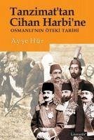 Tanzimattan Cihan Harbine - Hür, Ayse