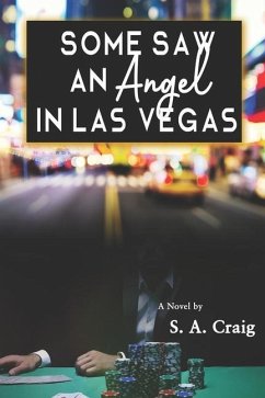 Some Saw An Angel In Las Vegas - Craig, S. A.