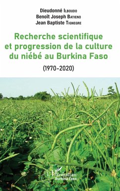 La recherche scientifique et progression de la culture du niébé au Burkina Faso - Batieno, Benoît Joseph; Ilboudo, Dieudonné; Tignegre, Jean Baptiste