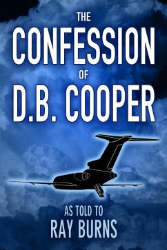 The Confession of D.B. Cooper (eBook, ePUB) - Burns, Ray