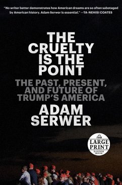 The Cruelty Is the Point - Serwer, Adam