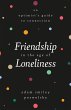 Friendship in the Age of Loneliness - Bild 1