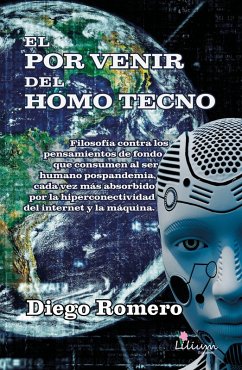 El por venir del homo tecno (eBook, ePUB) - Romero, Diego Carlos