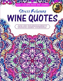 Adult Coloring Book and Journal. Stress Relieving Wine Quotes - Fagin, Matthew