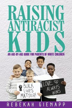 Raising Antiracist Kids - Gienapp, Rebekah