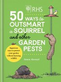 RHS 50 Ways to Outsmart a Squirrel & Other Garden Pests (eBook, ePUB)