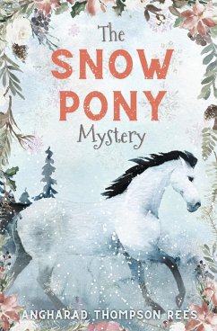 The Snow Pony Mystery - Thompson Rees, Angharad