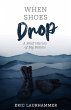 When Shoes Drop (eBook, ePUB) - Bild 1