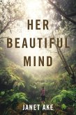 Her Beautiful Mind (eBook, ePUB) Her Beautiful Mind (eBook, ePUB)