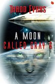 A Moon Called Gray Six (eBook, ePUB)
