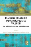 Designing Integrated Industrial Policies Volume II (eBook, ePUB)