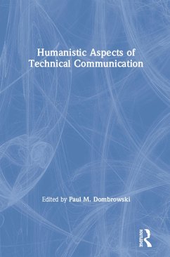 Humanistic Aspects of Technical Communication (eBook, ePUB) - Dombrowski, Paul. M.