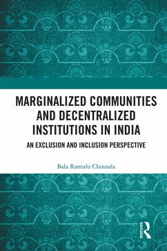 Marginalized Communities and Decentralized Institutions in India (eBook, PDF) - Chinnala, Bala Ramulu