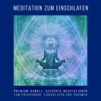 Meditation zum Einschlafen (Premium-Hörbuch-Bundle) (MP3-Download)
