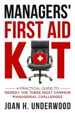 Managers' First Aid Kit: A Practical Guide to Remedy the Three Most Common Managerial Challenges (eBook, ePUB)