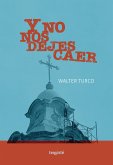 Y no nos dejes caer (eBook, ePUB)