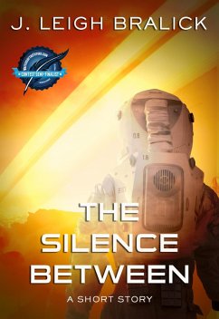 The Silence Between (eBook, ePUB) - Bralick, J. Leigh