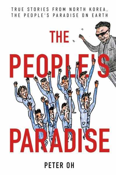 The People's Paradise (eBook, ePUB) The People's Paradise (eBook, ePUB)