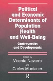 Political And Economic Determinants of Population Health and Well-Being: (eBook, ePUB) Political And Economic Determinants of Population Health and Well-Being: (eBook, ePUB)