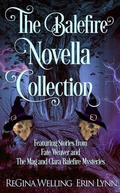 The Balefire Novella Collection (Fate Weaver, #8) (eBook, ePUB) - Welling, Regina; Lynn, Erin