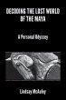 Decoding the Lost World of the Maya... - Bild 1