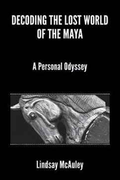 Decoding the Lost World of the Maya (eBook, ePUB) - McAuley, Lindsay Robert