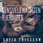 Sensuele nachten 1: Jennifer - erotisch verhaal (MP3-Download)