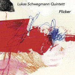 Flicker - Lukas Schwegmann Quintett