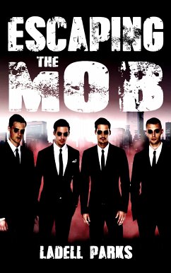 Escaping The Mob (eBook, ePUB) - Parks, Ladell