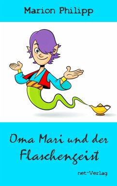 Oma Mari und der Flaschengeist (eBook, ePUB) - Philipp, Marion