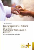 Les mariages islamo-chrétiens au Sénégal Implications théologiques et pastorales