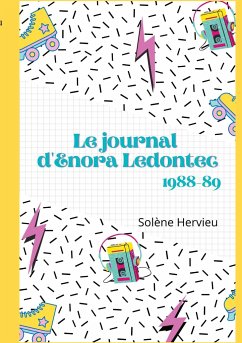 Le journal d'Enora Ledontec - Hervieu, Solène