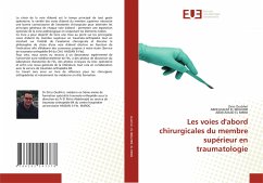 Les voies d'abord chirurgicales du membre supérieur en traumatologie - Oudrhiri, Driss;EL IBRAHIMI, ABDELHALIM;EL MRINI, ABDELMAJID