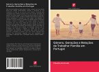 Género, Gerações e Relações de Trabalho-Família em Portugal
