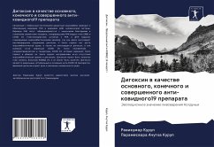 Digoxin w kachestwe osnownogo, konechnogo i sowershennogo anti-kowidnogo19 preparata - Kurup, Rawikumar;Achutha Kurup, Parameswara