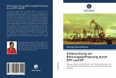 Untersuchung zur Bohrungsoptimierung durch DTP und DP