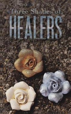 Three Shades of Healers - Francis, Cuco