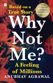 Why Not Me? A Feeling of Millions (English) Why Not Me? A Feeling of Millions (English)