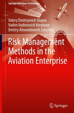 Risk Management Methods in the Aviation Enterprise - Sharov, Valery Dmitryevich;Vorobyov, Vadim Vadimovich;Zatuchny, Dmitry Alexandrovich