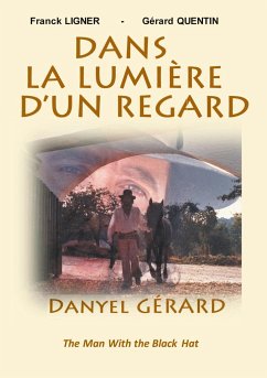 Dans la Lumière d'un Regard - Ligner, franck;Quentin, Gérard;Gérard, Danyel