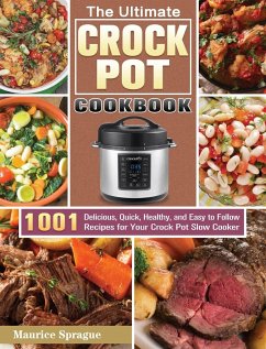 The Ultimate Crock Pot Cookbook - Sprague, Maurice