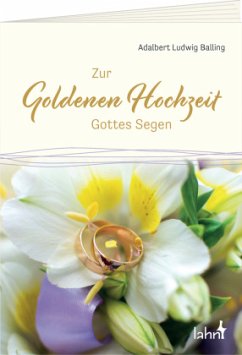 Zur Goldenen Hochzeit Gottes Segen - Balling, Adalbert Ludwig